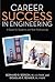Career Success in Engineering: A Guide for Students and New Professionals