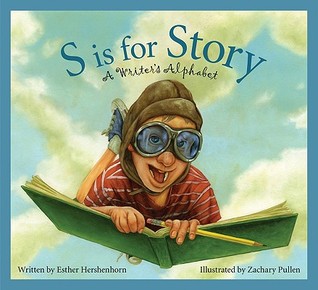 S is for Story: A Writer's Alphabet (Alphabet Books)