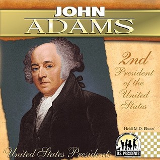 John Adams 2nd President Of The United States By Heidi Elston