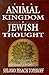 The Animal Kingdom in Jewish Thought