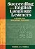 Succeeding with English Language Learners: A Guide for Beginning Teachers