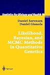 Likelihood, Bayesian, and MCMC Methods in Quantitative Genetics (Statistics for Biology and Health)