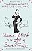 Women, Work, and the Art of Savoir Faire Business Sense and Sensibility by Mireille Guiliano