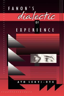 Fanon’s Dialectic of Experience (Paperback)