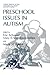 Preschool Issues in Autism (Current Issues in Autism)