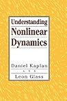 UNDERSTANDING NONLINEAR DYNAMICS: . (Textbooks in Mathematical Sciences)