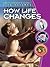 How Life Changes (Gareth Stevens Vital Science: Life Science)