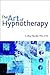 The Art of Hypnotherapy by Roy Hunter