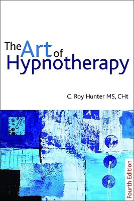 The Art of Hypnotherapy: Mastering client-centered techniques (Paperback)