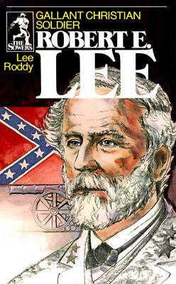 Robert E. Lee: Gallant Christian Soldier (Paperback)