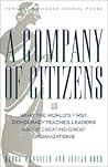 A Company of Citizens: What the World's First Democracy Teaches Leaders About Creating Great Organizations