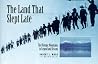The Land That Slept Late: The Olympic Mountains in Legend and History The Land That Slept Late: The Olympic Mountains in Legend and History