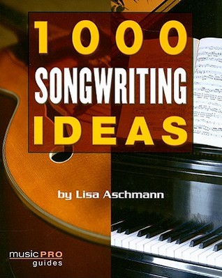 1000 Songwriting Ideas (Music Pro Guides)