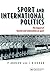 Sport and International Politics: Impact of Facism and Communism on Sport
