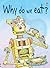 Why do we eat? by Stephanie Turnbull