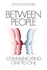 Between People: Communicating One to One Between People: Communicating One to One