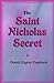 The Saint Nicholas Secret: A Story of Childhood Faith Reborn in the Heart of a Father