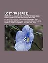Lost (TV Series): Lost, List of Awards and Nominations Received by Lost, Lost: Missing Pieces, Dharma Initiative, Mythology of Lost