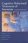 Cognitive Behavioral Treatment of Insomnia: A Session-by-Session Guide