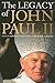 The Legacy of John Paul II by Gerald O'Collins