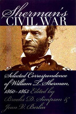Sherman's Civil War: Selected Correspondence, 1860-1865 (Hardcover)