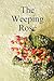 The Weeping Rose by Janet L. Foster