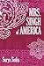 Mrs. Singh of America by Surya Sinha