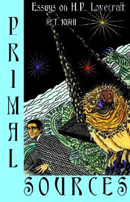 Primal Sources: Essays on H. P. Lovecraft (Paperback)