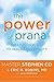 The Power of Prana: Breathe Your Way to Health and Vitality