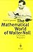 The Mathematical World of Walter Noll: A Scientific Biography
