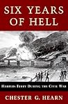 Six Years of Hell: Harpers Ferry During the Civil War