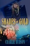 Shades of Gold by Charlie Hudson