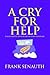 A Cry For Help: The Fantast...