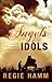 Angels and Idols by Regie Hamm