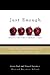 Just Enough: Tools for Crea...