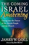 The Coming Israel Awakening: Gazing into the Future of the Jewish People and the Church