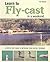Learn to Fly-Cast in a Weekend
