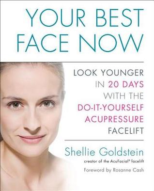 Your Best Face Now: Look Younger in 20 Days with the Do-It-Yourself Acupressure Facelift (Paperback)