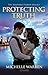 Protecting Truth (The Seraphina Parrish Trilogy, #2) by Michelle Warren