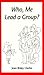 Who, Me Lead a Group?