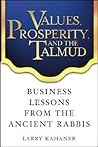 Values, Prosperity, and the Talmud: Business Lessons from the Ancient Rabbis