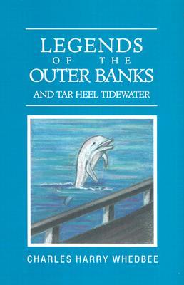 Legends of the Outer Banks and Tar Heel Tidewater (Hardcover)