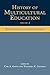 History of Multicultural Education Volume 2: Foundations and Stratifications