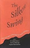 Silken Swing: The Cultural Universe of Dalit Women Silken Swing: The Cultural Universe of Dalit Women