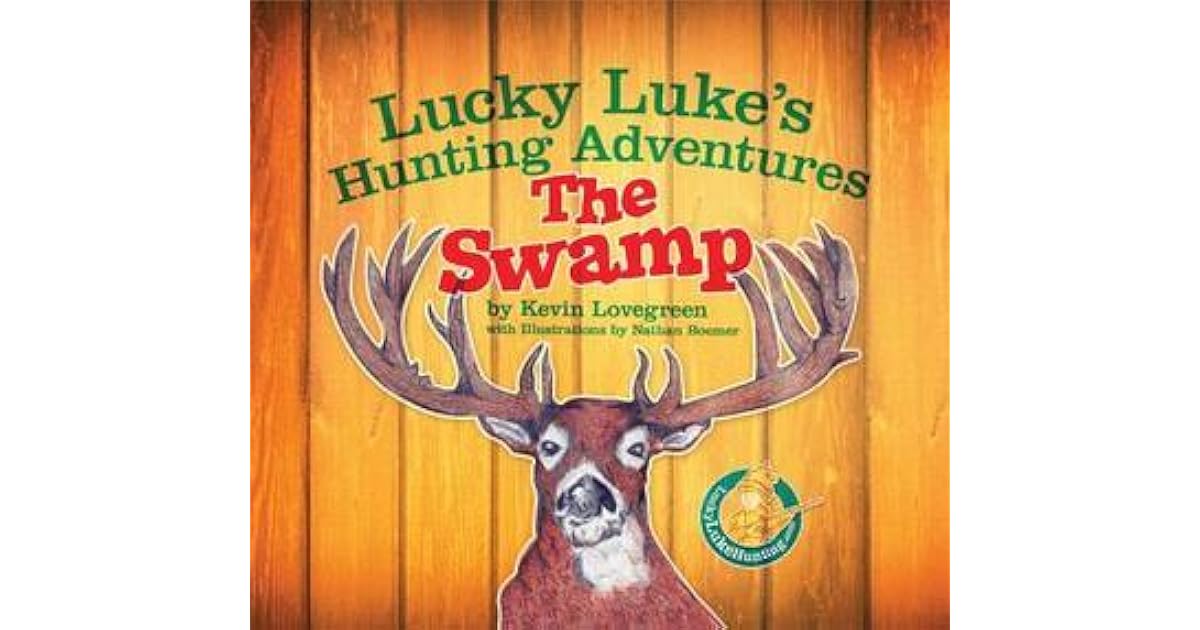 Lucky Luke S Hunting Adventures The Swamp By Kevin Lovegreen