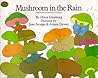 Mushroom in the Rain: Adapted from the Russian of V. Suteyev