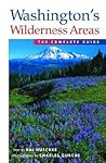 Washington's Wilderness Areas: The Complete Guide