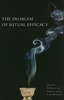 The Problem of Ritual Efficacy (Paperback)
