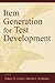 Item Generation for Test Development