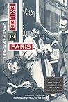 Exiled in Paris: Richard Wright, James Baldwin, Samuel Beckett and Others on the Left Bank